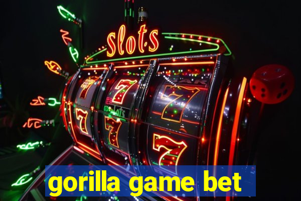 gorilla game bet